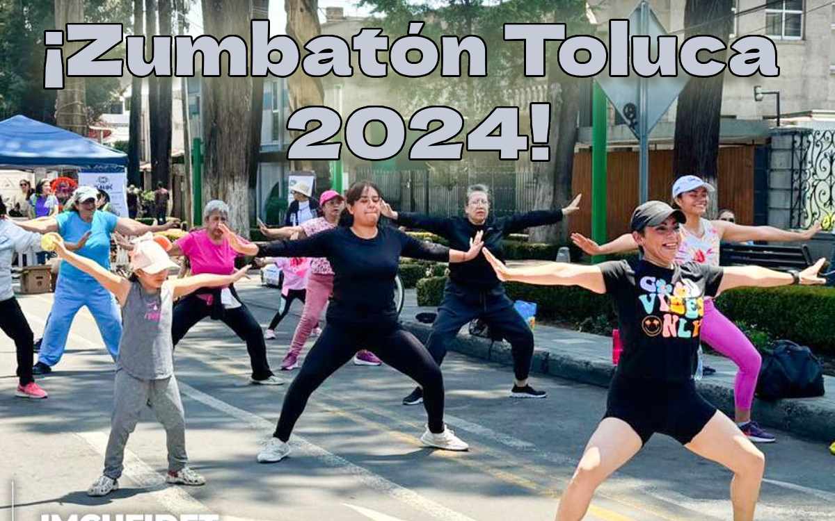 horario y fecha zumbaton toluca 9 de junio