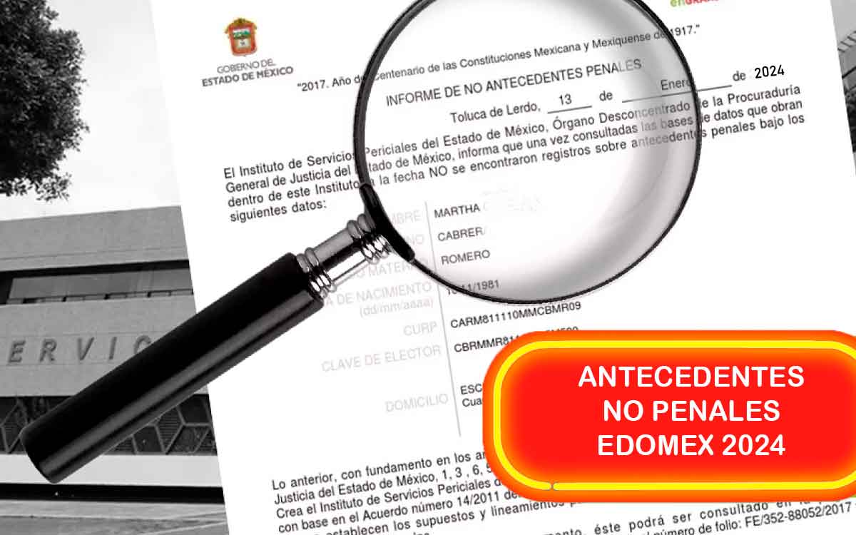 pasos para tener mi certificado de antecedentes no penales en edomex