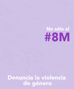 Fondo morado con texto que dice 'No sólo el #8M' y 'Denuncia la violencia de género'.