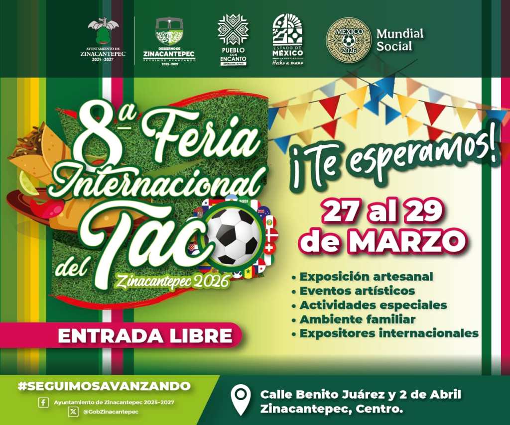 Cartel de la 8ª Feria Internacional del Taco en Zinacantepec, que se llevará a cabo del 27 al 29 de marzo. Incluye exposiciones artesanales, eventos artísticos y un ambiente familiar. Entrada libre.