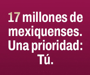 Texto que dice: '17 millones de mexiquenses. Una prioridad: Tú.'